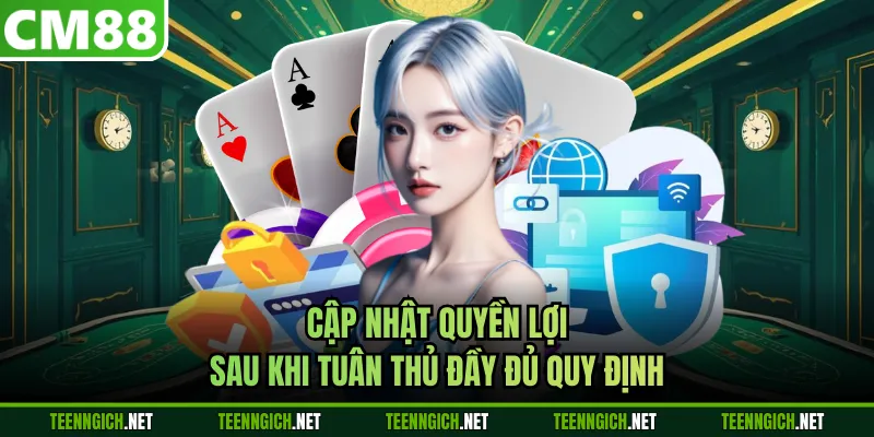 Cập nhật quyền lợi sau khi tuân thủ đầy đủ quy định