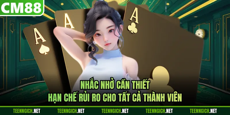 Nhắc nhở cần thiết hạn chế rủi ro cho tất cả thành viên