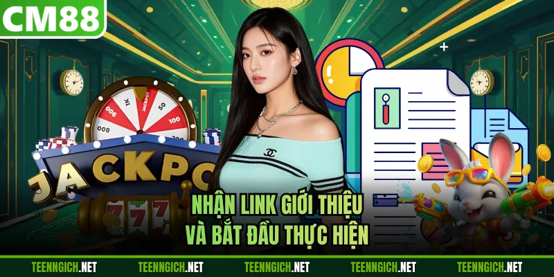 Nhận link giới thiệu và bắt đầu thực hiện