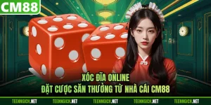 Xóc Đĩa Online - Đặt Cược Săn Thưởng Từ Nhà Cái CM88